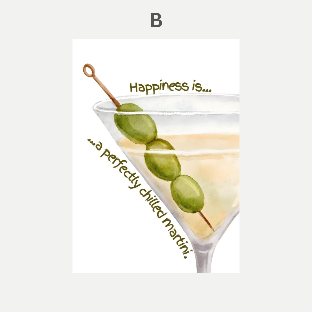 Poster of a martini glass and olives, featuring the text 'Happiness is... a perfectly chilled martini.'